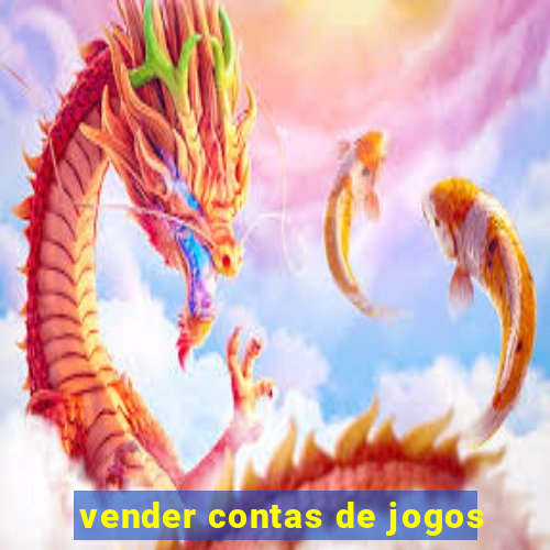 vender contas de jogos